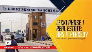 Has Lekki Phase 1 Real Estate Peaked [upl. by Arhsub]