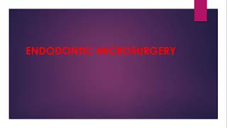 Endodontic Microsurgery [upl. by Rillis422]