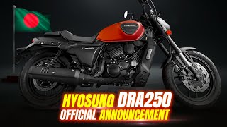 Finally Hyosung DRA250 1st 250 CC CRUISER Launching in Bangladesh [upl. by Marjie517]