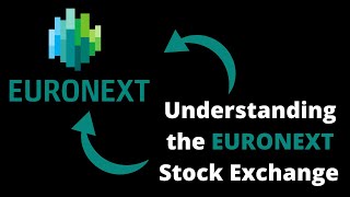 Understanding the Euronext Stock Exchange [upl. by Horatia]