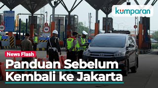 Kembali ke Jakarta Usai Mudik Ini yang Harus Diketahui [upl. by Ralyks293]