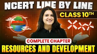 Resources and Development ONE SHOT  Full Chapter Line by Line  Class 10th Geography  Chapter 1 [upl. by Ursel]