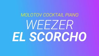 El Scorcho ⬥ Weezer 🎹 cover by Molotov Cocktail Piano [upl. by Princess]