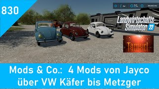 LS22 Mods amp Co 830 4 Mods von Jayco über VW Käfer bis zur Metzgerei [upl. by Alburg175]