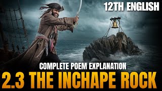 12TH ENGLISH23 THE INCHAPE ROCKPOEM EXPLANATIONPRADEEP GIRI SIR [upl. by Anne-Marie]