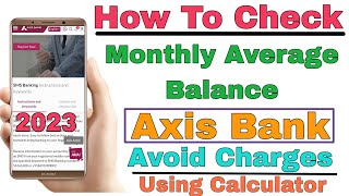 How to check Monthly Average balance in Axis Bank  Avoid MAB charges in Axis  Axis MAB 2023 [upl. by Yrevi]