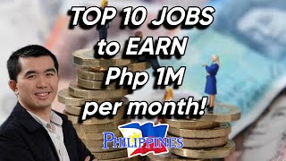 Top 10 jobs to earn Php 1M per month Philippines [upl. by Gusella]