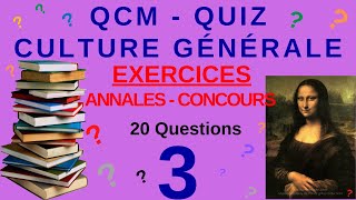 QCM  QUIZ CULTURE GENERALE  n°3  20 Questions issues Annales Concours de la fonction publique [upl. by Jasmine]