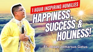 FOR HAPPINESS SUCCESS amp HOLINESS 1 HOUR COMPILATION INSPIRING HOMILIES FR JOWEL JOMARSUS GATUS [upl. by Ayekan]