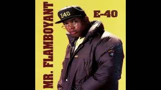 E40  Mr Flamboyant [upl. by Onez]