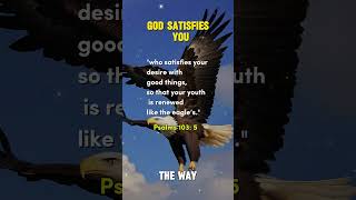 THE WAY AND THE WORLD TODAY 1 GOD SATISFIES YOU WITH GOOD THINGS PRAISE HIM TRUTH [upl. by Quintana239]