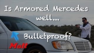 Shooting Matt in Bulletproof Mercedes S600 [upl. by Jamel60]