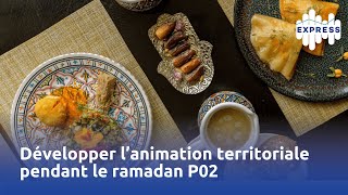 Développer l’animation territoriale pendant le ramadan P02 [upl. by Cantu]