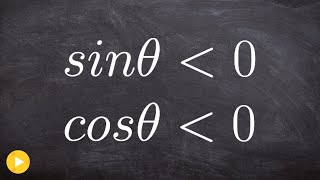 Determine your quadrant when given constaints on sine and cosine [upl. by Ssepmet]