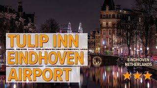 Tulip Inn Eindhoven Airport hotel review  Hotels in Eindhoven  Netherlands Hotels [upl. by Lleze]