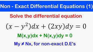 🔵13  Non Exact Differential Equations and Integrating Factors 1 [upl. by Ellehsem]