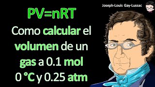 Como calcular el volumen de un gas a 01 mol 0°C y 025 atm [upl. by Okajima]