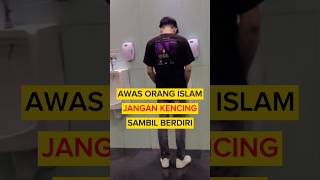 AWAS JANGAN KENCING BERDIRI LAGI feedshorts seputarislami islamicvideo [upl. by Esiouqrut]