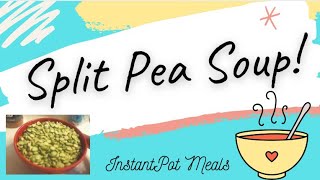 SPLIT PEA SOUP  INSTANT POT MEALS  HEALTHY VEGAN RECIPE  STARCH SOLUTION FRIENDLY [upl. by Malanie]