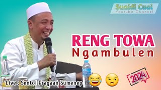 Tepak ka Reng Towa Ngambulen  Ceramah Penuh Hikmah Bersama KH Musleh Adnan New 2024 [upl. by Hearn]