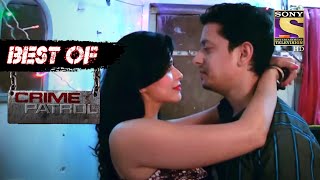 A Cheating Girlfriend  Crime Patrol  Best Of Crime Patrol  Full Episode [upl. by Radferd]