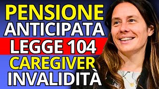 Novità Legge 104 e Pensione Anticipata Caregiver Ape Sociale e Quota 41 Nuove Regole [upl. by Grania991]