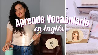 6 pasos para aumentar tu vocabulario en inglés fácilmente [upl. by Einiffit978]