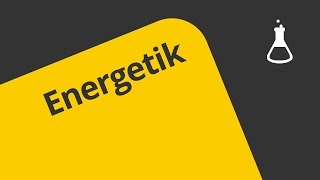 Die Energetik einer chemischen Reaktion  Chemie  Physikalische Chemie [upl. by Ayin189]