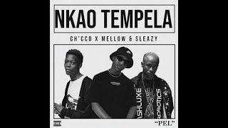 Chcco Mellow amp Sleazy  Nkao Tempela Official Video [upl. by Annhej]