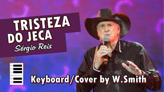 Tristeza do Jeca Sérgio Reis v944  KeyboardCover  WaldineiSmith [upl. by Hairim]