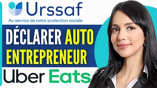 Comment Declarer Urssaf Auto Entrepreneur Uber Eat 2024 [upl. by Nil]