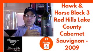 Hawk amp Horse Block 3 Red Hills Lake County Cabernet Sauvignon  2009  93 Points [upl. by Laiceps761]