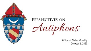 Antiphons for Mass Session One Perspectives on Antiphons [upl. by Joya]