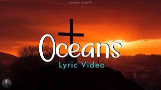 Oceans  Hillsong Worship Lyrics [upl. by Willdon]