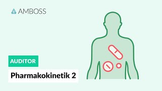 Pharmakokinetik Teil 2  AMBOSS Auditor [upl. by Corley]