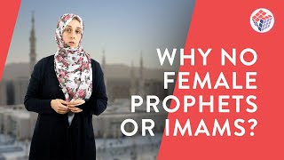 Why Arent There Female Prophets or Imams in Islam [upl. by Dearman]