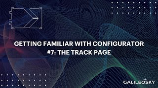 Getting familiar with Configurator software 7 The Track page [upl. by Ario534]