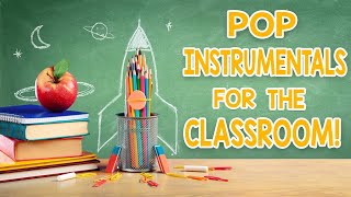 Pop Instrumentals For The Classroom  3 Hour Concentration Mix [upl. by Doralynn]