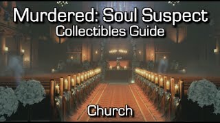 Murdered Soul Suspect  Church  Collectibles Guide  Collector AchievementTrophy Guide [upl. by Erastes658]