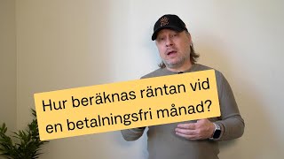 Hur beräknas räntan vid en betalningsfri månad  Anyfin [upl. by Volotta368]