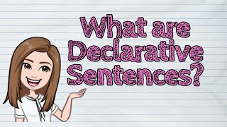 ENGLISH What are Declarative Sentences  iQuestionPH [upl. by Ynabe]