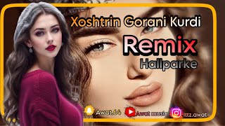 Xoshtrin gorani kurdi full remix Dj خۆشترین گۆرانی كوردی فول ڕیمیكس دیجەی [upl. by Anelrihs587]