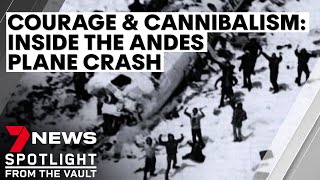 Courage and cannibalism inside the Andes plane disaster  7NEWS Spotlight [upl. by Mikah]