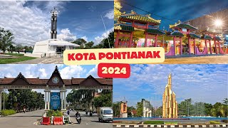 Keliling Kota PONTIANAK TERBARU MARET 2024 Kotanya BERSIH DAN MODERN [upl. by Hadleigh]