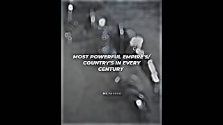 Most powerful empires countrys in every century history edit phonkmusic empire trending [upl. by Ydnamron]