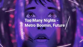 metro boomin future  too many nights s l o w e d  r e v e r b [upl. by Ixel]