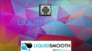 How to install LiquidSmooth ROM Android 422  All Variants [upl. by Llenahc804]