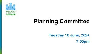 Planning Committee 18 June 2024 [upl. by Haduj166]