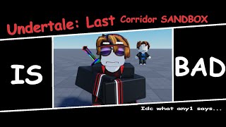 Ulc sandbox is problematic Undertale Last Corridor [upl. by Rafi]