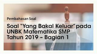 Pembahasan Soal quotBakal keluarquot di UNBK Matematika SMP Tahun 2019 Bagian 1 [upl. by Berrie]